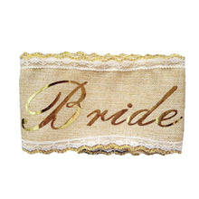 Load image into Gallery viewer, RUSTIC  BRIDE TO BE Hen Party, Hessian &amp; Gold Lace Sash